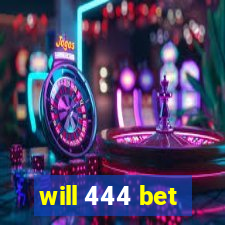 will 444 bet
